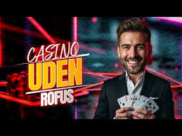 Danske Online Casino Uden Rufus En Udforskning af Muligheder