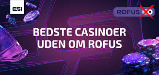 Casino Sider Uden Rofus Din Guide til Sikker Online Spiloplevelse
