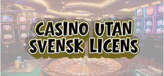 Online Casino Utan Svensk Licens Din Guide till Spel och Bonusar