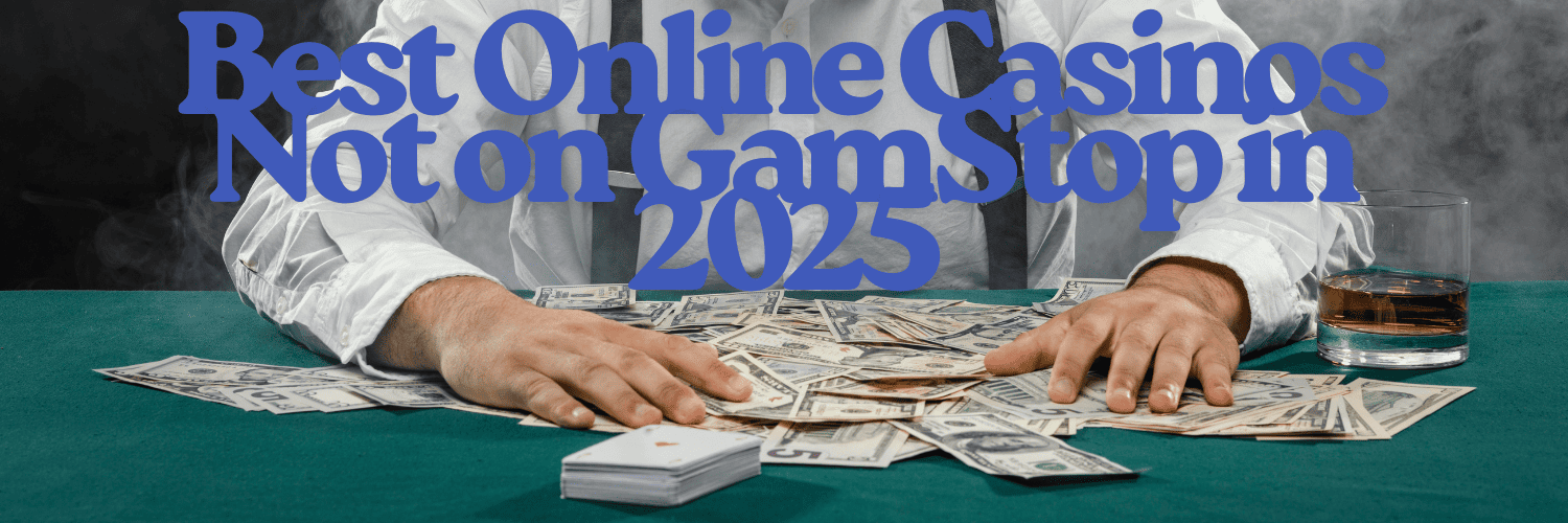Discover Casino Sites Not on Gamstop A Comprehensive Guide 1731014113