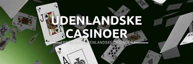 Udenlandske Casino Sider En Guide til Online Spiloplevelser